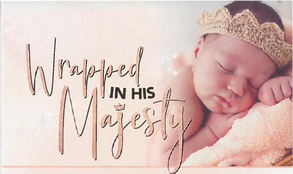 Wrapped in His Majesty